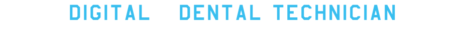 DIGITAL ×　DENYAL TECHNICIAN デジタル化が歯科技工に革命を起こす！