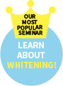 Our most popular seminar Learn about whitening!
